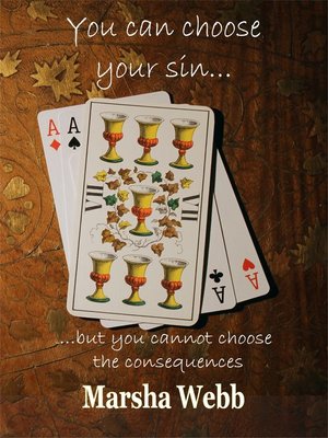 cover image of You Can Choose Your Sin... But You Cannot Choose the Consequences